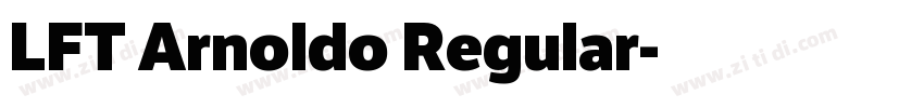LFT Arnoldo Regular字体转换 LFT Arnoldo Regular字体转换